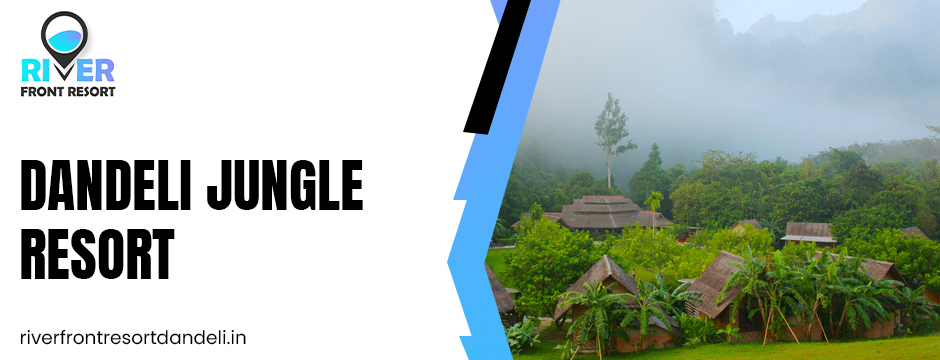 Dandeli jungle resort
